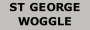 ST GEORGE WOGGLE